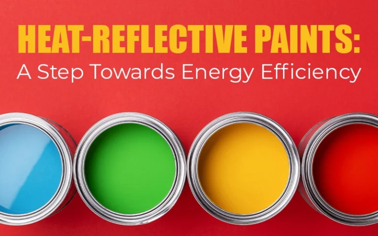 Blog 10 Four open paint cans filled with vibrant colors—blue, green, yellow, and red—against a bold red background. The text overlay reads, "Heat-Reflective Paints: A Step Towards Energy Efficiency," highlighting innovative paints designed to reduce heat absorption and promote energy savings in buildings.